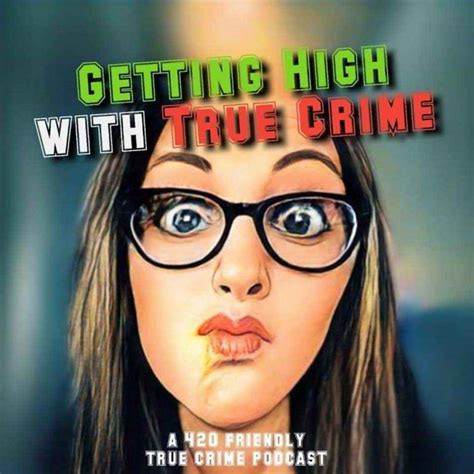 Ep. 10 The Murder of Tristyn Bailey - Getting High With True Crime | Acast