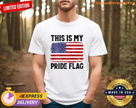 Top This Is My Pride Flag Us Flag 4th Of July Patriotic On Back Quality Material T Shirt