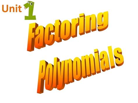 Factoring Polynomials Ppt