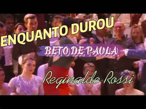 Música pra dançar ENQUANTO DUROU Reginaldo Rossi na voz de BETO DE