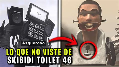 LO QUE NO VISTE de SKIBIDI TOILET 46 Todos los Secretos y Explicación