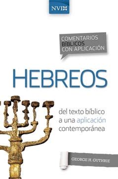 Libro Comentario Bíblico con Aplicación nvi Hebreos Del Texto Bíblico