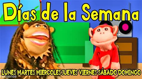 Canciones Infantiles Los D As De La Semana El Mono S Labo Videos