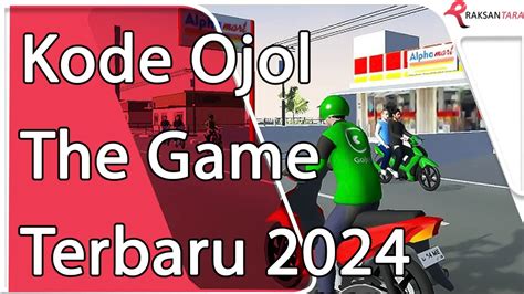 Kode Ojol The Game Terbaru Segera Klaim Raksantara