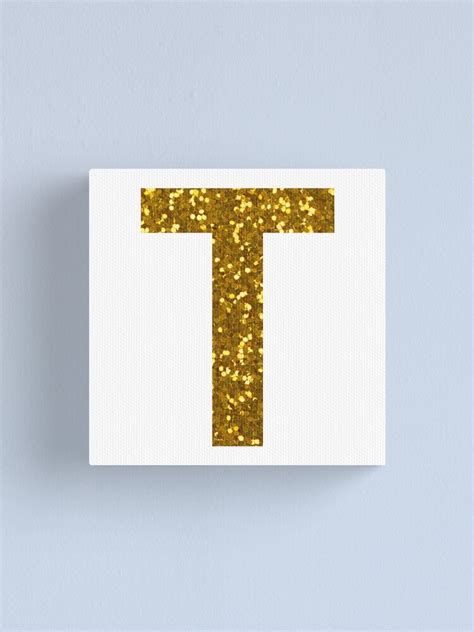 GOLD LETTER T GOLD GLITTER Canvas Print For Sale By Pascally Redbubble