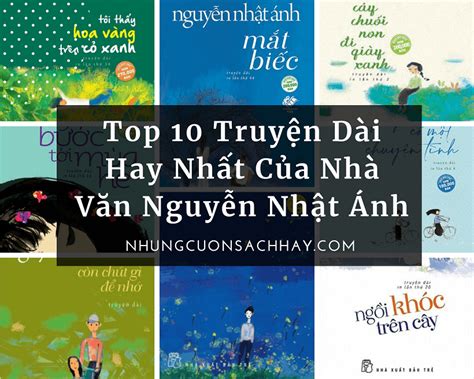 Top 10 Truyện Dài Hay Nhất Của Nhà Văn Nguyễn Nhật Ánh