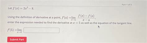 Solved Part 1 ﻿of 3let F X 2x2 8 Using The Definition Of