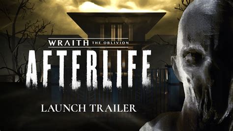 Launch Trailer Arrives For Wraith The Oblivion Afterlife Horror