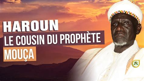 Lhistoire De Haroun Lorgueilleux Le Fortuné Cousin Du Prophète