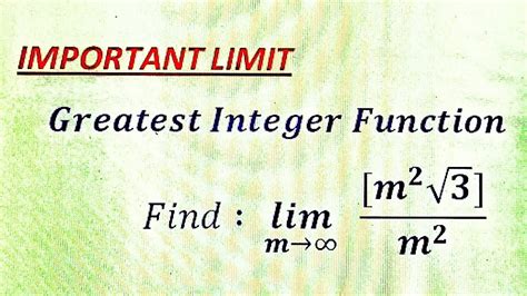 Limits Involving Greatest Integer Function Youtube