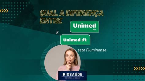 Qual A Diferen A Entre Unimed Rio E Leste Fluminense Planos De Sa De Rj