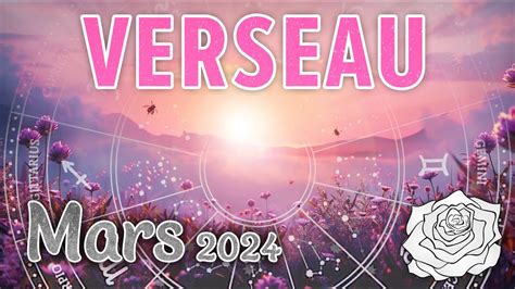 VERSEAU MARS 2024 Une Transformation Intense YouTube