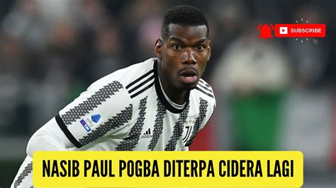 Baru Bermain 24 Menit Paul Pogba Cedera Lagi YouTube