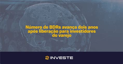 Número de BDRs aumenta conheça quais são os BDRs na B3