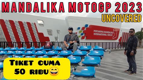 Nonton Motogp Di Sirkuit Mandalika Tiket Grandstand Hanya Rb