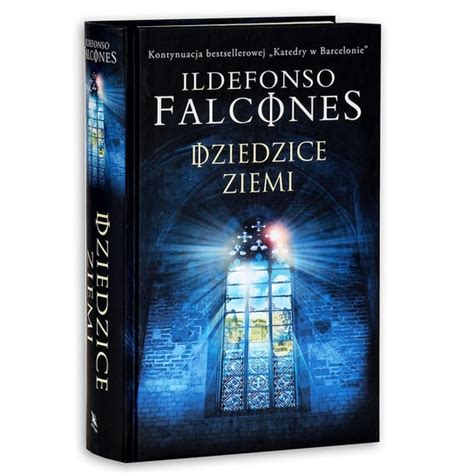 Dziedzice Ziemi Katedra W Barcelonie Tom Falcones Ildefonso