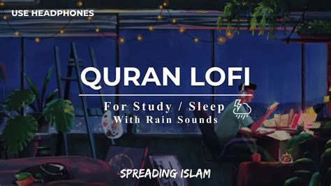 Lofi Quran Quran For Sleep Study Sessions Relaxing Quran With