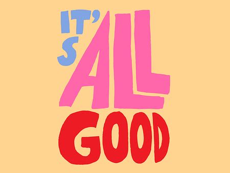 It's all good by Leena Kisonen on Dribbble