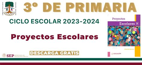 Proyectos Escolares 3º de Primaria SEP 2023 2024