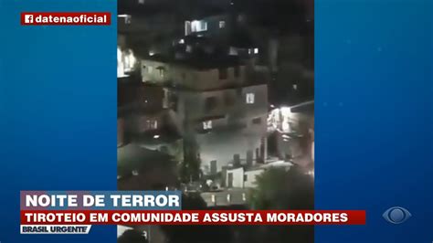 Noite De Terror Tiroteio Entre Fac Es Assusta Moradores No Rj Youtube