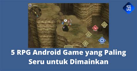 5 RPG Android Game Yang Paling Seru Untuk Dimainkan