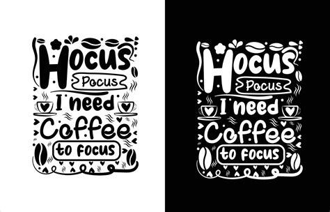 Hocus Pocus I Need Coffee To Focus Typography Coffee T Shirt Design 19637309 Vector Art At Vecteezy