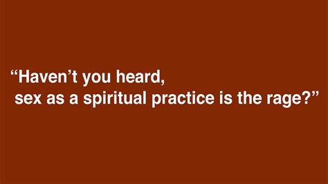 O Yes Your Idols Preaching Sex As A Spiritual Practice Are Saints Not Pushers Of The Gospel Of