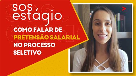 Como Falar De Pretensão Salarial Sos EstÁgio Youtube