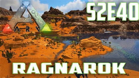 Let S Play ARK Survival Evolved Single Player Ragnarok Ep 40 New