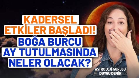 Kadersel Etkiler Başladı Hepimizi Etkileyecek Boğa Burcu Ay