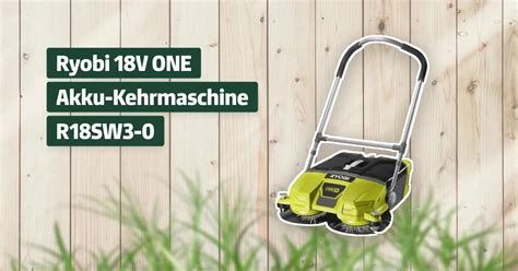 Ryobi 18V ONE Akku Kehrmaschine R18SW3 0 Testbericht Erfahrungen