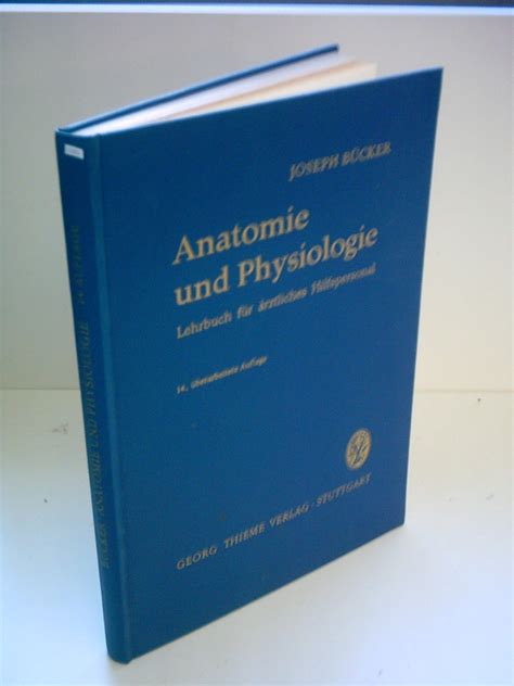 Joseph Bücker Anatomie und Physiologie Lehrbuch für ärztliches