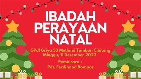 Ibadah Perayaan Natal Gpdi Griya Metland Tambun Cibitung Minggu