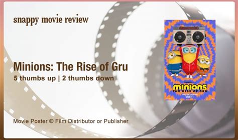 Minions The Rise Of Gru Review The Scribbling Geek