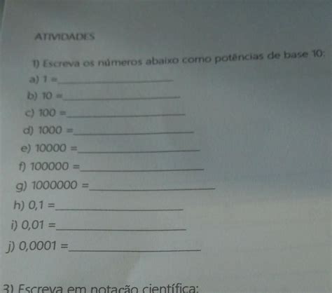 escreva os números abaixo como potência de base 10 A 1 Brainly br