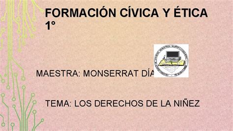 Formacin Cvica Y Tica Maestra Monserrat Daz