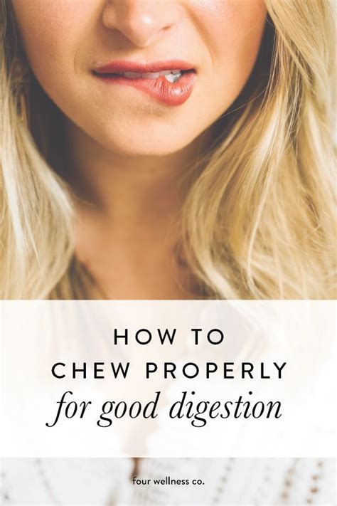 How To Chew Properly For Good Digestion Four Wellness Co