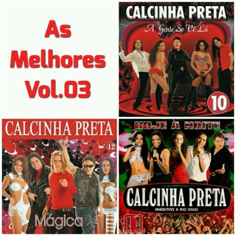 Calcinha Preta As Melhores Vol 03 Forró Sua Música