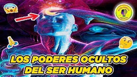 Los Poderes Ocultos Del Ser Humano Dones Poder De La Mente