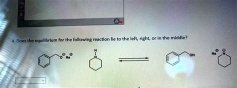 Solved Does The Equilibrium For The Following Reaction Lie To The Left