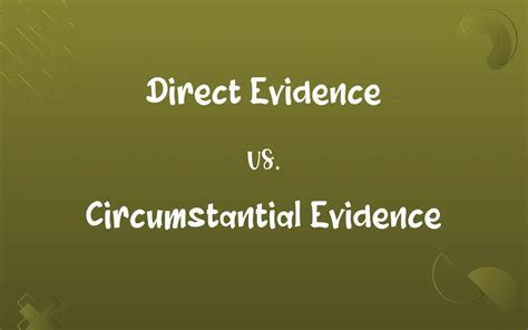 Direct Evidence vs. Circumstantial Evidence: Know the Difference