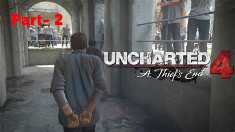 Uncharted 4 A Thiefs End Gameplay Walkthrough Part 2 YouTube