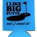 Can Cooler Graphics I Like Big Putts Svg Png Files For Cricut Htv