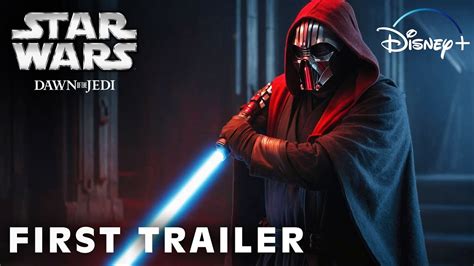 STAR WARS DAWN OF THE JEDI 2025 FIRST TRAILER Concept Star Wars