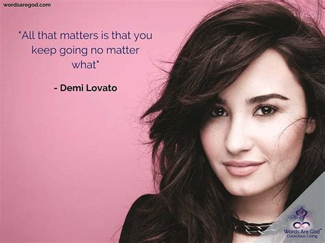 Demi Lovato Quotes Life Quotes In English Life Quotes Motivational