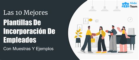 Las 10 mejores plantillas de incorporación de empleados con muestras y