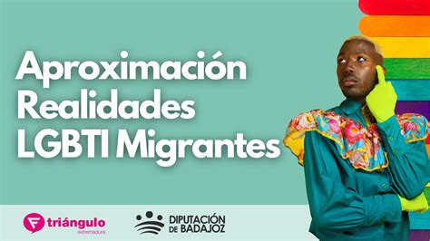 Aproximación a realidades LGBTI migrantes