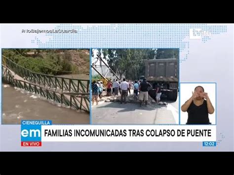 Cieneguilla Familias Quedan Incomunicadas Tras Colapso De Puente Youtube