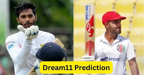 Sl Vs Afg One Off Test Match Prediction Dream Team Fantasy