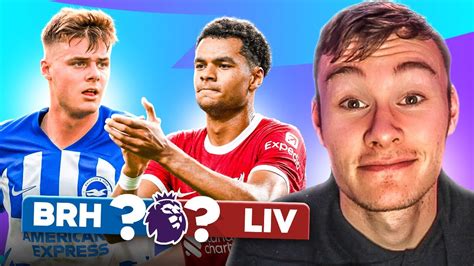 Brighton Vs Liverpool Live Premier League Watchalong Premier League